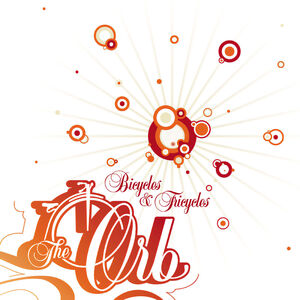 Bicycles & Tricycles (CLEAR VINYL) , The Orb