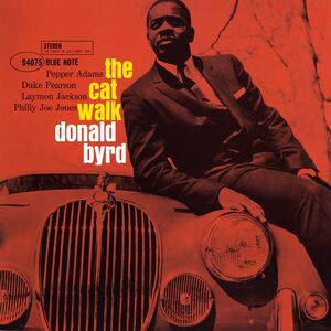 The Cat Walk (Blue Note Classic Vinyl Edition) , Donald Byrd