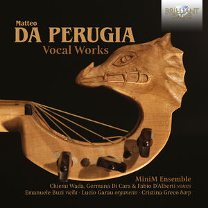 Da Perugia: Vocal Works , Minim Ensembla