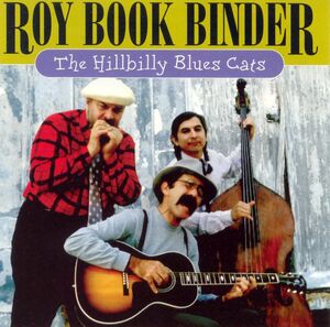 Hillbilly Blues Cats , Roy Book Binder