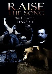 Raise the Song: The History of Penn State