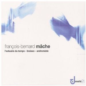 L'estuaire Du Temps , Mache