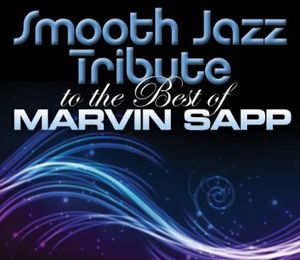 Smooth Jazz tribute to Marvin Sapp