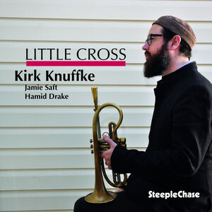 Little Cross , Kirk Knuffke