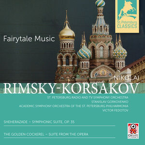 Nikolaj Rimsky-Korsakov: Fairytale Music 