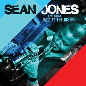 Live From Jazz At The Bistro , Sean Jones