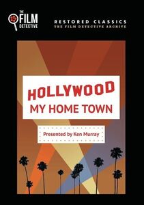 Hollywood: My Home Town , Ken Murray