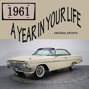 A Year In Your Life 1961 (Various Artists)