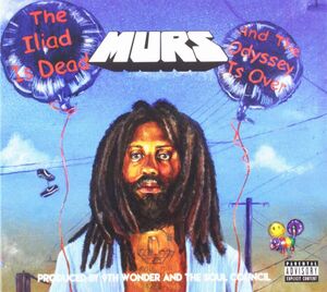 The Iliad Is Dead And The Odyssey Is Over , Murs
