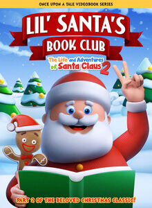 Lil' Santa's Book Club: The Life And Adventures Of Santa Claus Part 2