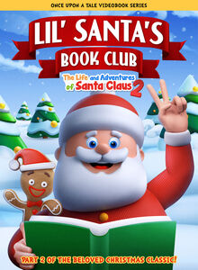 Lil' Santa's Book Club: The Life And Adventures Of Santa Claus Part 2