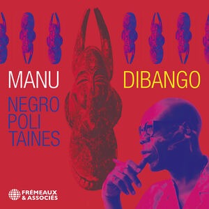 Negropolitaines , Manu Dibango