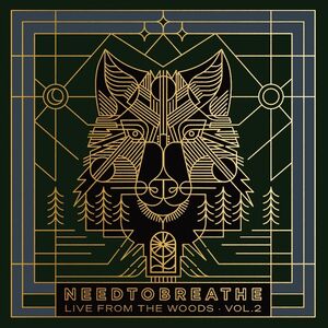 Live From The Woods, Vol. 2 , Needtobreathe