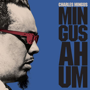 Mingus Ah Hum [180-Gram Blue Colored Vinyl With Bonus Track] [Import]