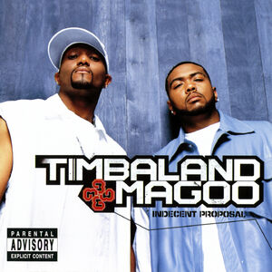 Indecent Proposal , Timbaland & Magoo