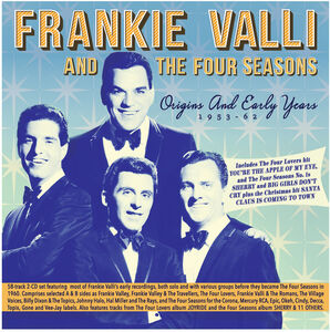 Origins And Early Years 1953-62 , Frankie Valli & the Four Seasons