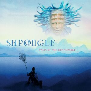 Tales Of The Inexpressible , Shpongle