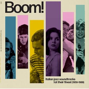 Boom! Italian Jazz Soundtracks At Their Finest (1959-1969)