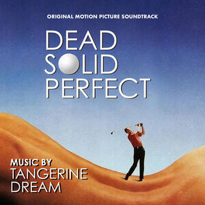 Dead Solid Perfect (Original Motion Picture Soundtrack) , Tangerine Dream