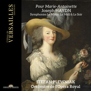 Pour Marie-Antoinette - Symphonies Le Matin , Stefan Plewniak