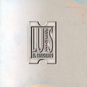 El Concierto , Luis Miguel