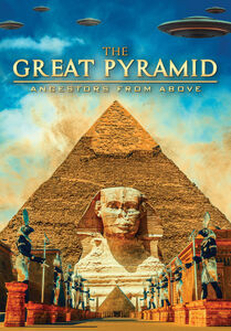 The Great Pyramid: Ancestors From Above , Paul Hughes