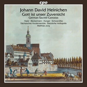 Heinichen: German Sacred Cantatas , Batzdorfer Hofkapelle