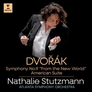 Dvorak: Symphony No. 9 from the New World+ American Suite , Nathalie Stutzmann