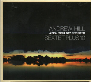 A Beautiful Day Revisited , Andrew Hill