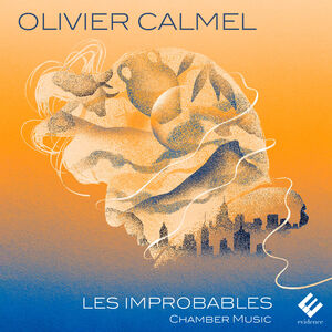 Olivier Calmel: Les Improbables , Thomas Bloch