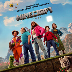 A Minecraft Movie (Songs from the Original Motion Picture Soundtrack)