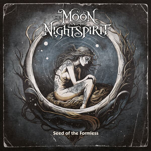 Seed of the Formless , The Moon and the Nightspirit