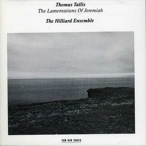 Lamentations of Jeremiah , The Hilliard Ensemble