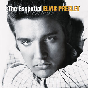 The Essential Elvis Presley , Elvis Presley