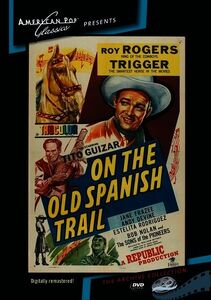 On the Old Spanish Trail , Roy Rogers