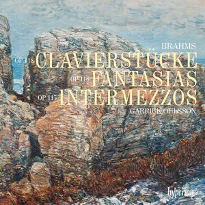 Brahms: Late Piano Works , Garrick Ohlsson