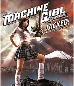 The Machine Girl: Jacked!