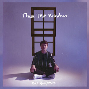 These Two Windows , Alec Benjamin