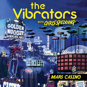 Mars Casino , The Vibrators