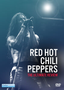 Red Hot Chili Peppers: The Ultimate Review