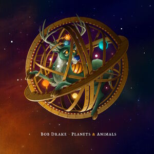 Planets & Animals , Bob Drake
