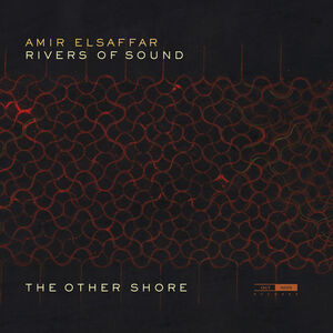 Other Shore , Elsaffar Rivers Of Sound