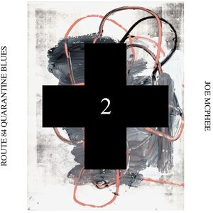 Route 84 Quarantine Blues , Joe McPhee