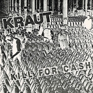 Kill For Cash , Kraut