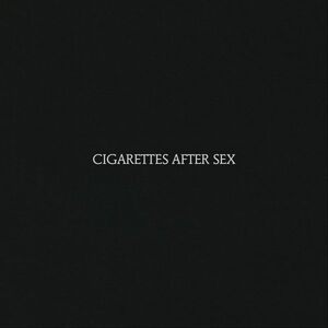 Cigarettes After Sex , Cigarettes After Sex