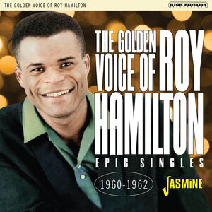 The Golden Voice Of Roy Hamilton: Epic Singles 1960-1962 [Import]