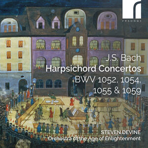 Harpsichord Concertos BWV 1052, 1054, 1055 & 1059