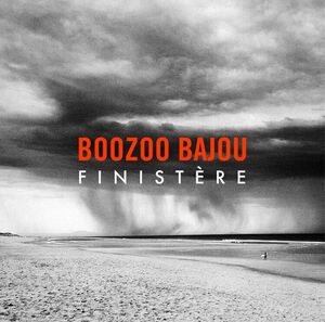 Finistere , Boozoo Bajou