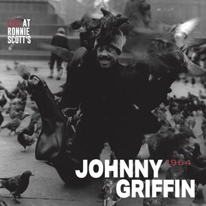 Live at Ronnie Scott's, 1964 , Johnny Griffin