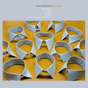 Quixotism (10th Anniversary) , Oren Ambarchi